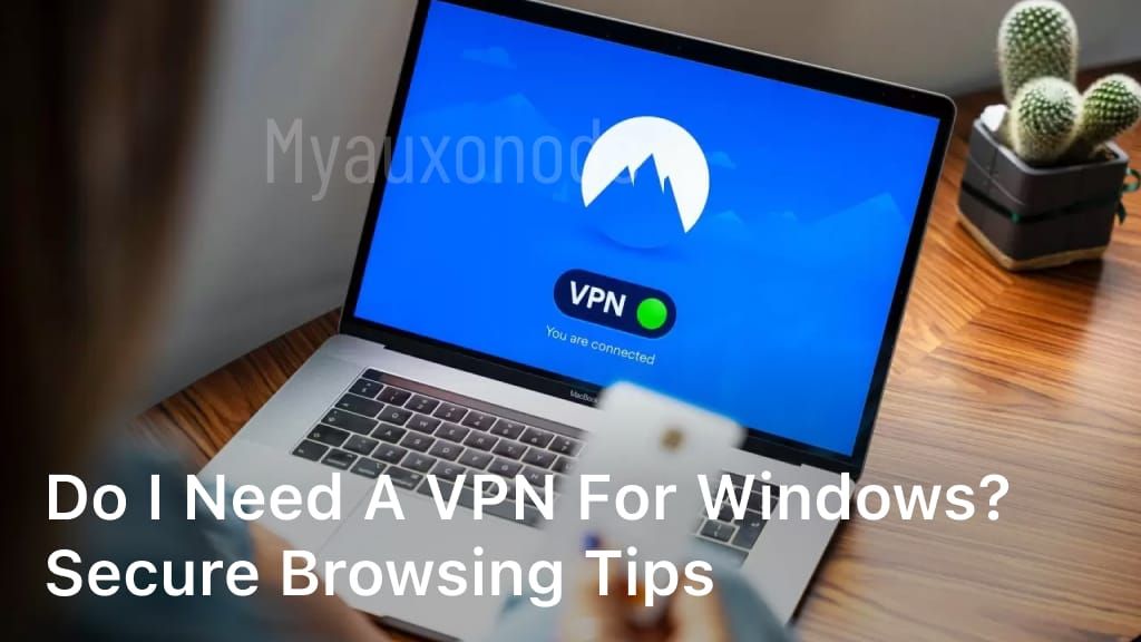 do i need a vpn for windows