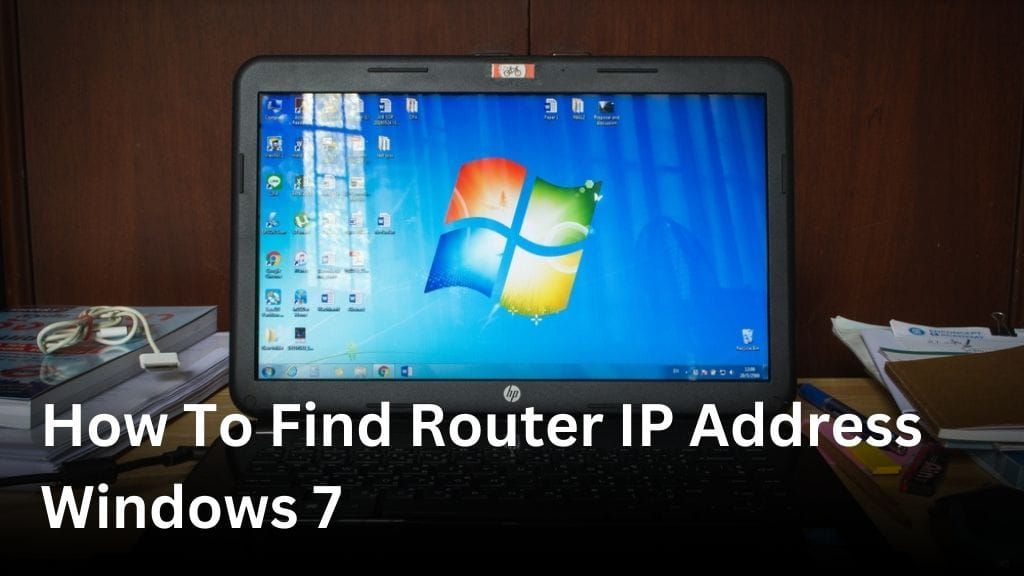 How To Find Router IP Address Windows 7